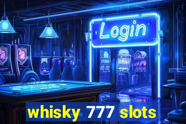 whisky 777 slots